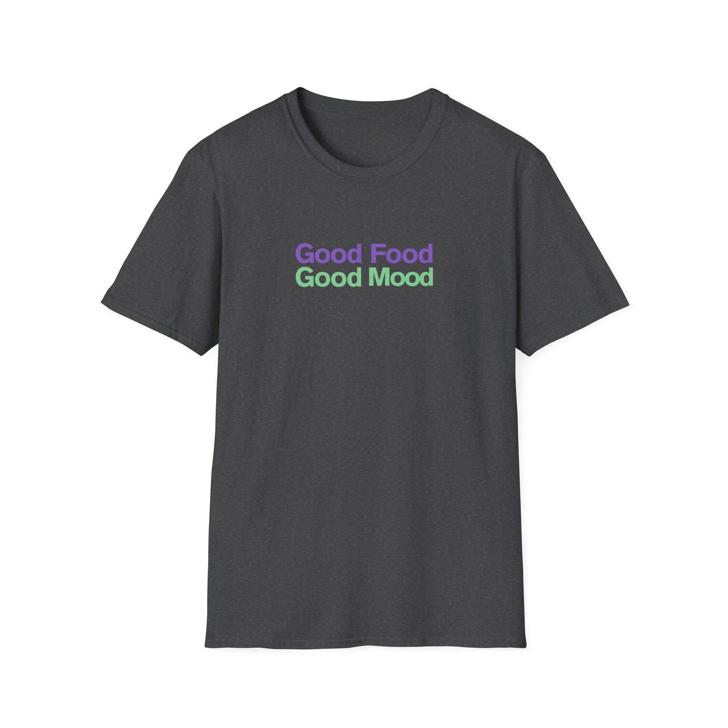 Good Food Good Mood T-shirt