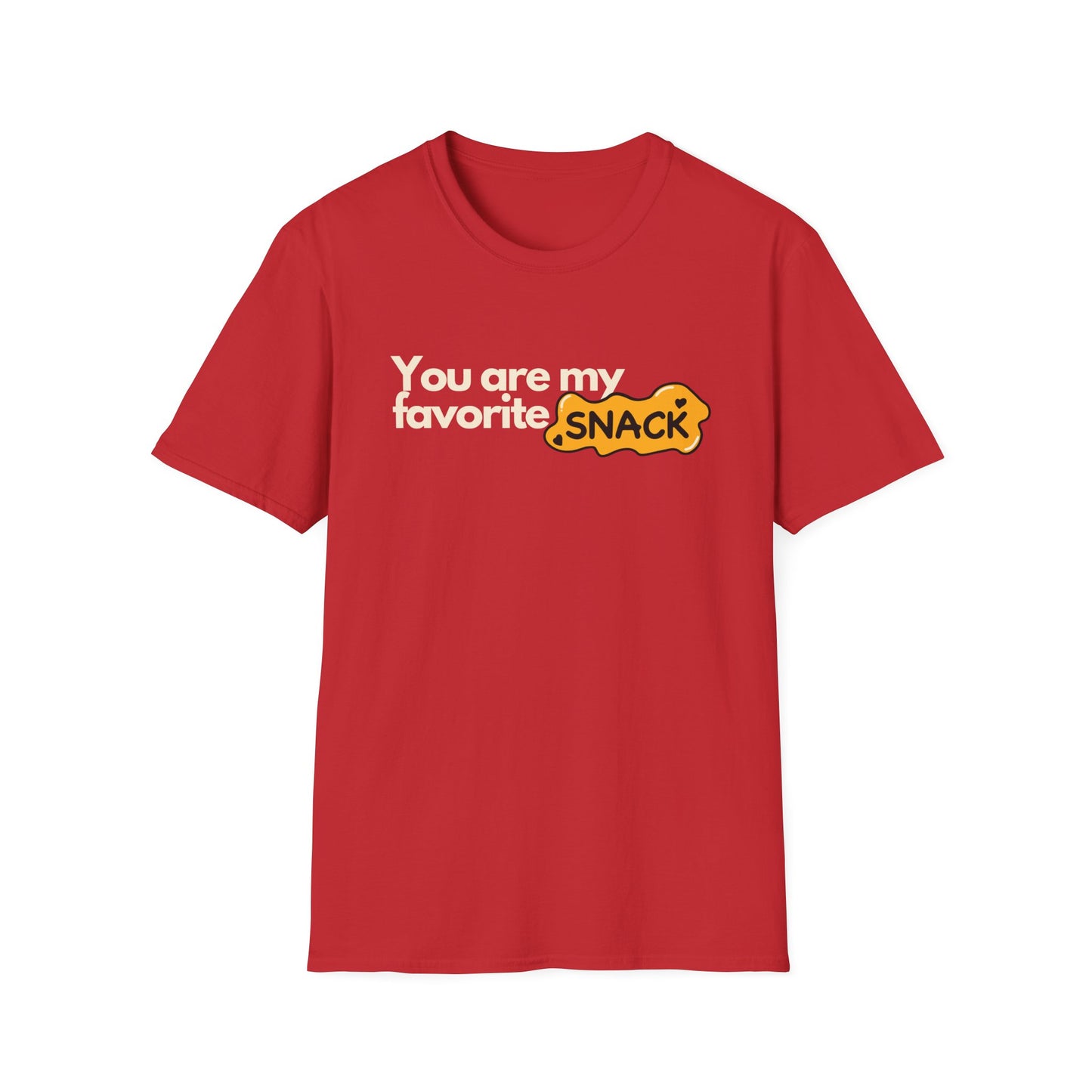 You Are My Favorite Snack T-shirt