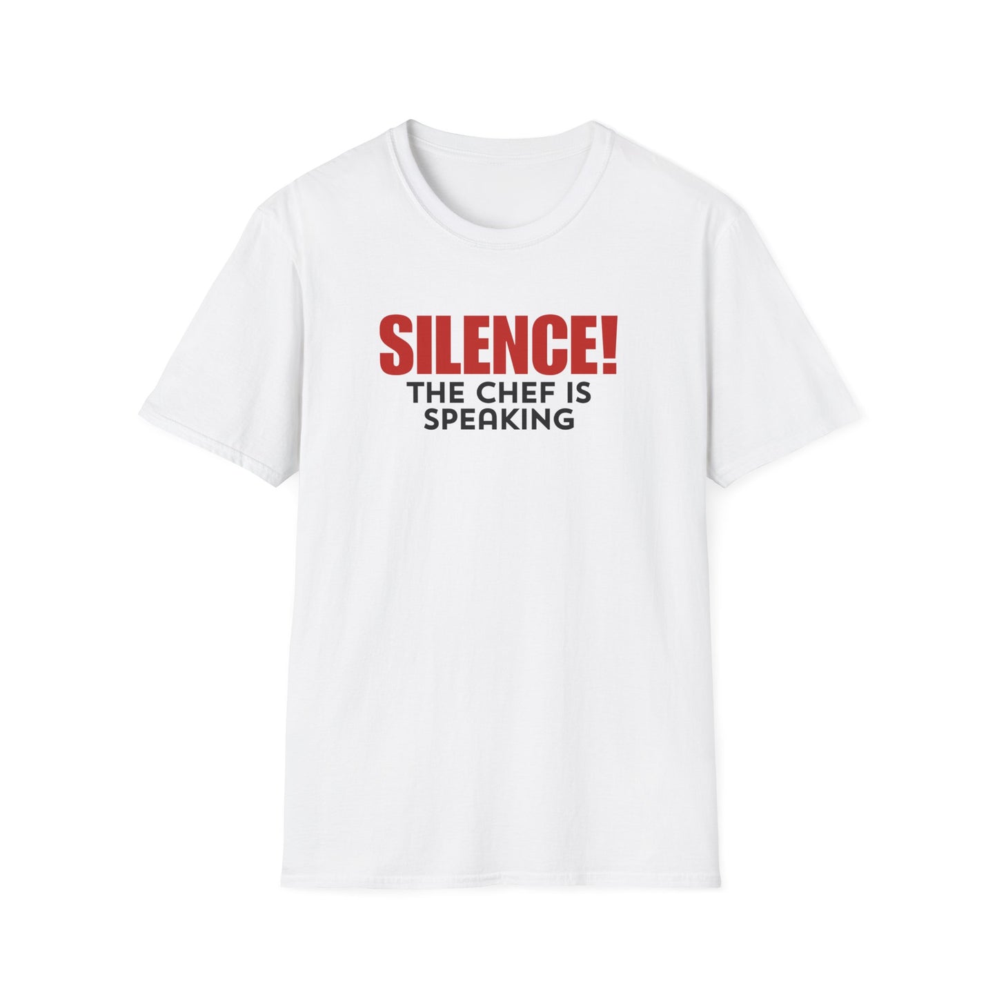 Silence The Chef is Speaking T-shirt