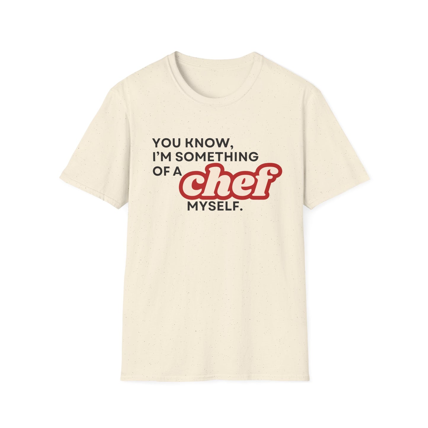 I'm Something of A Chef T-shirt