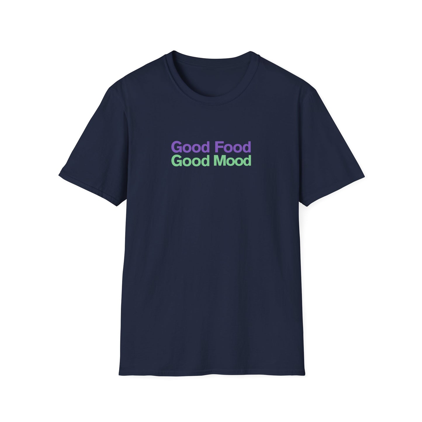 Good Food Good Mood T-shirt