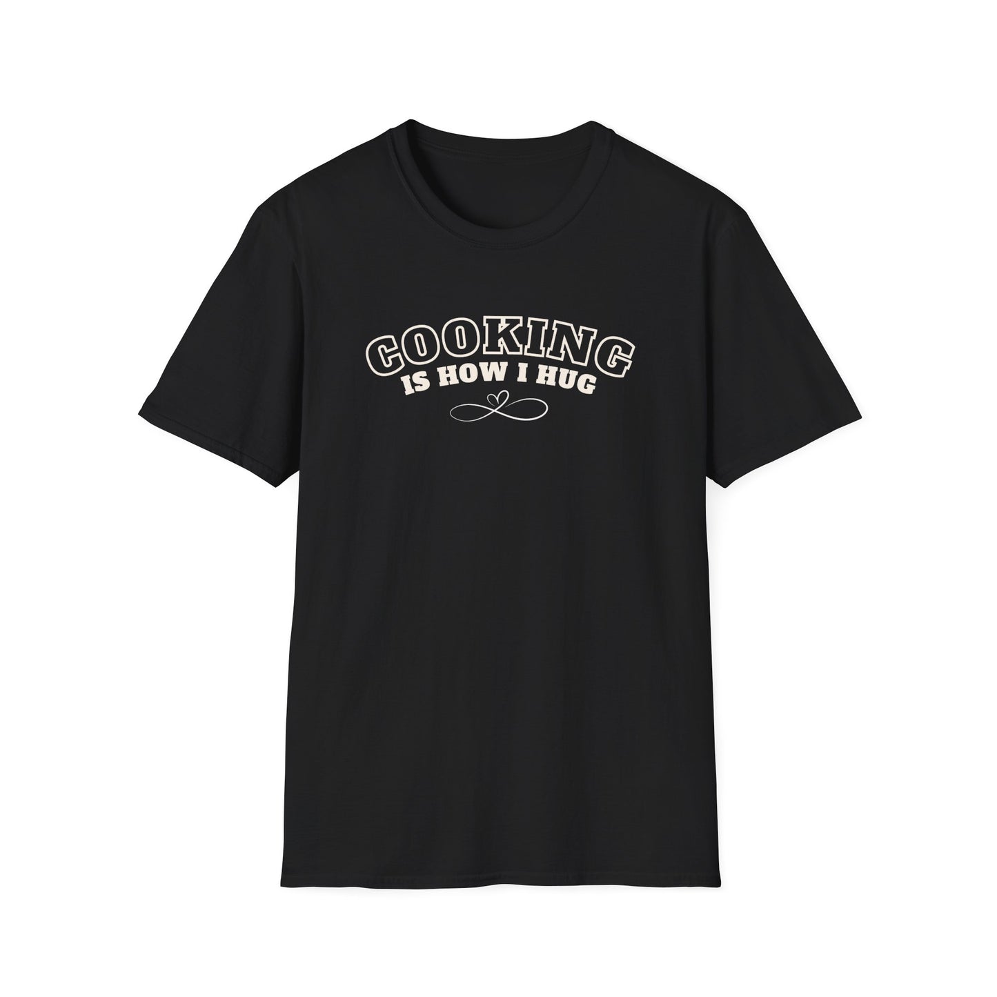 Cooking = Hug T-shirt