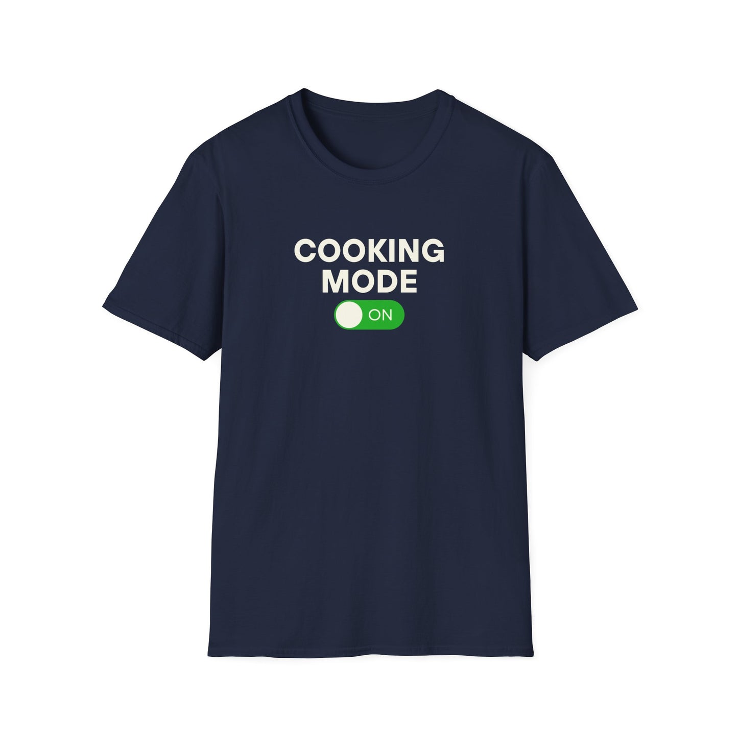 Cooking Mode On T-shirt