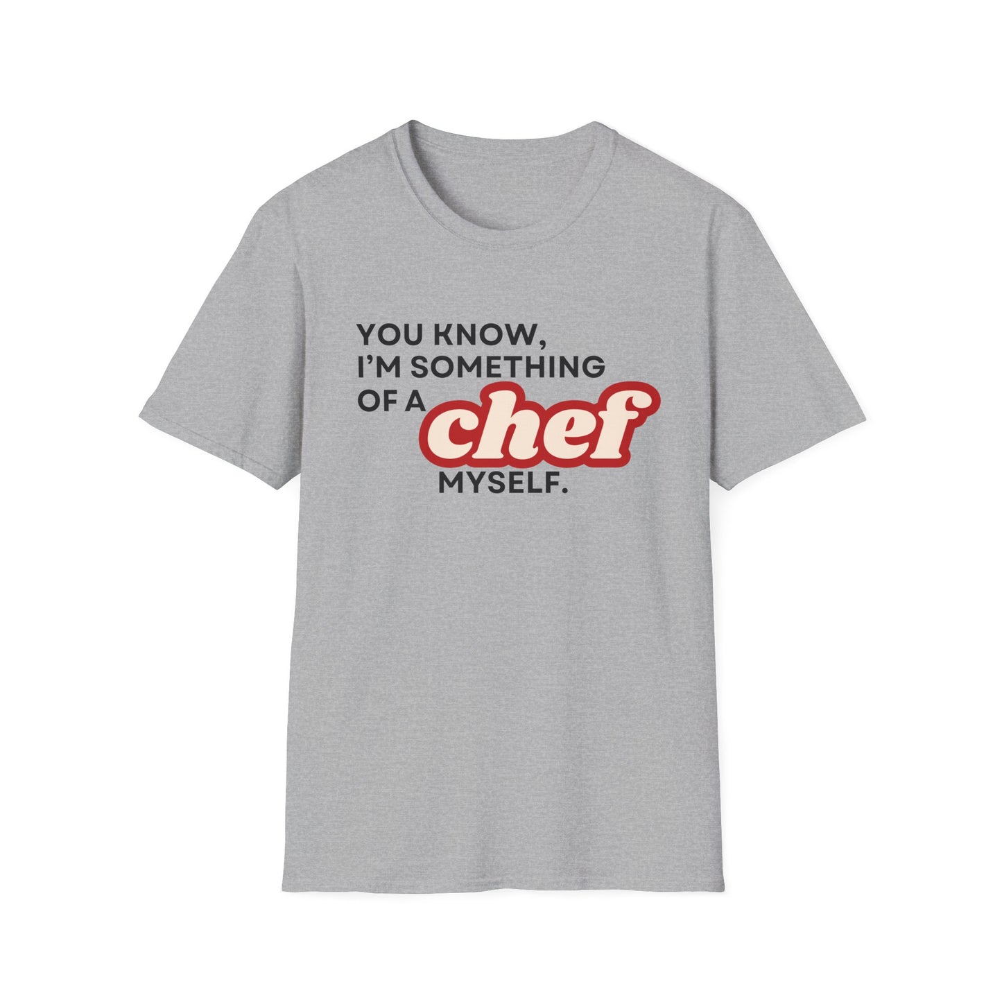 I'm Something of A Chef T-shirt