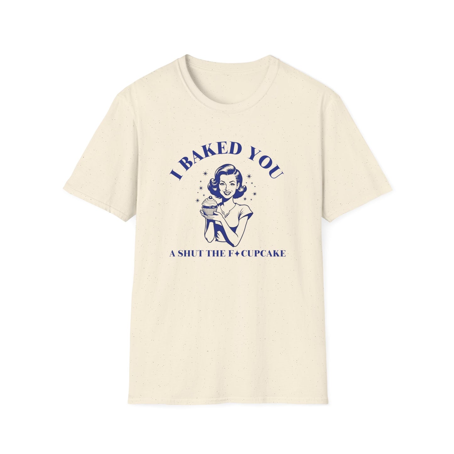 Baked You a Cupcake T-shirt