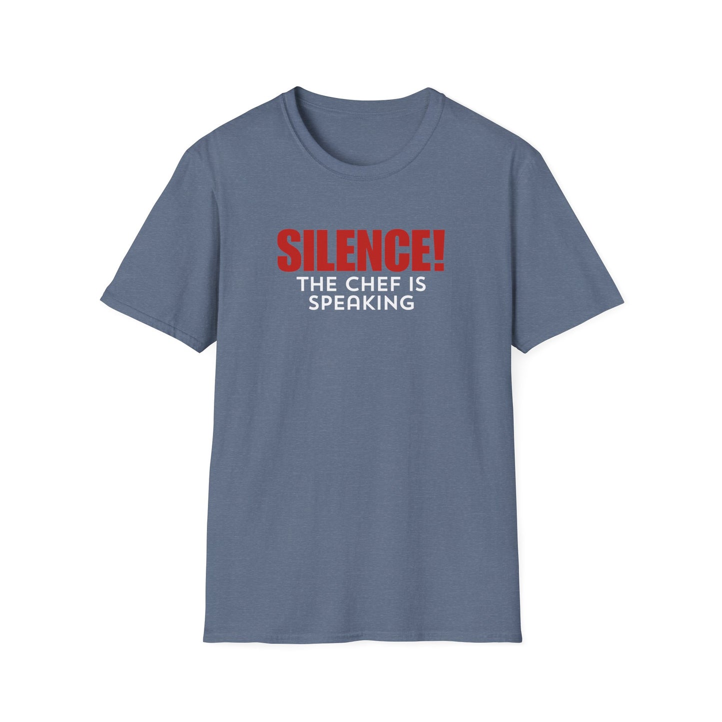 Silence The Chef is Speaking T-shirt