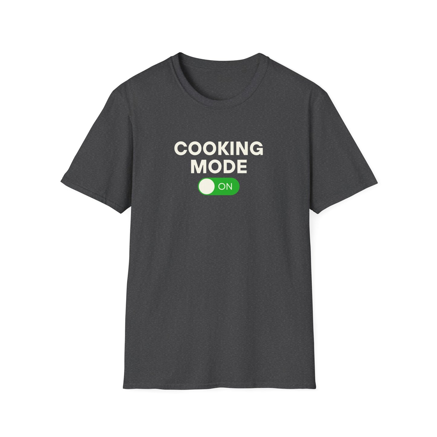 Cooking Mode On T-shirt