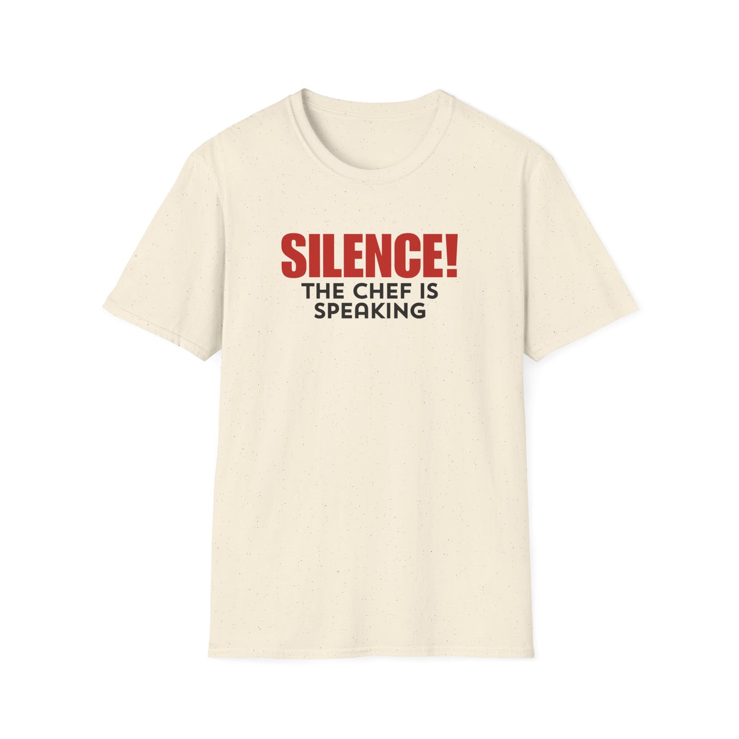 Silence The Chef is Speaking T-shirt
