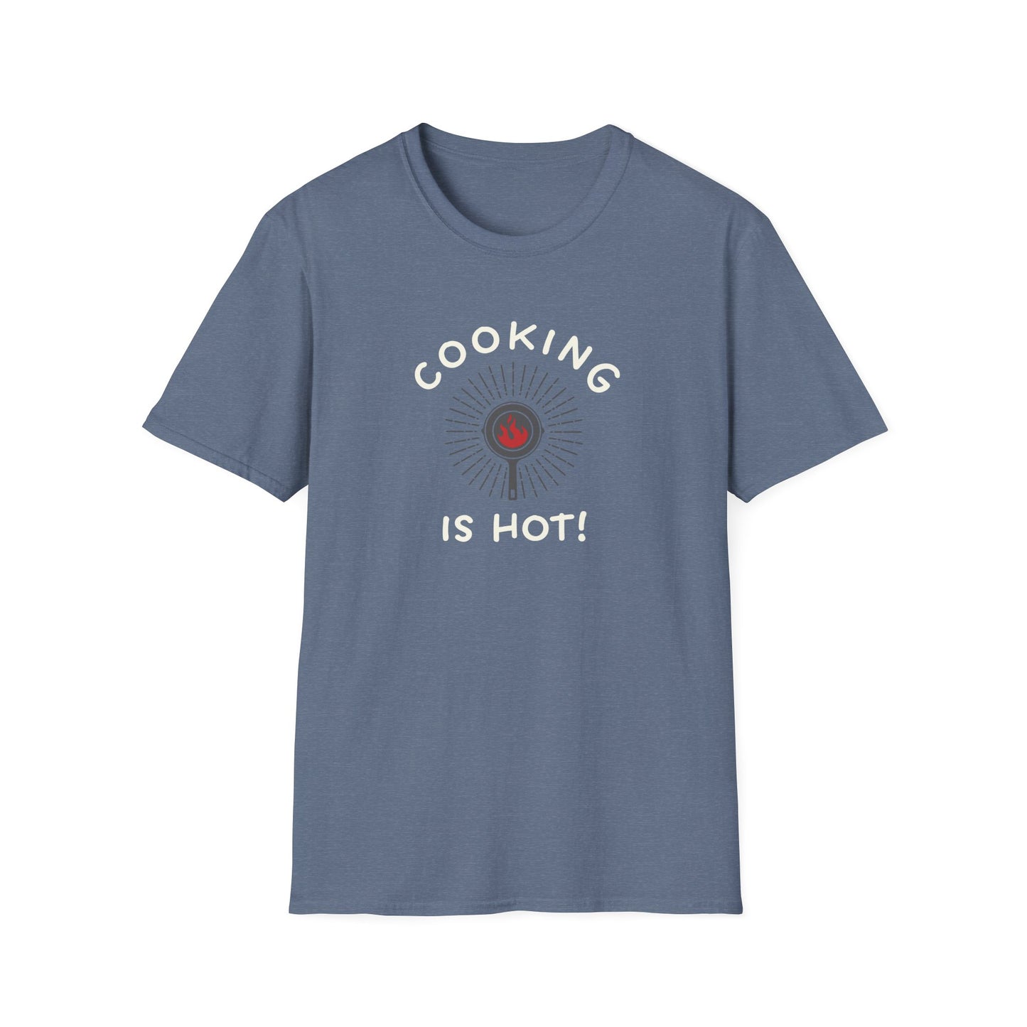 Cooking is Hot T-shirt