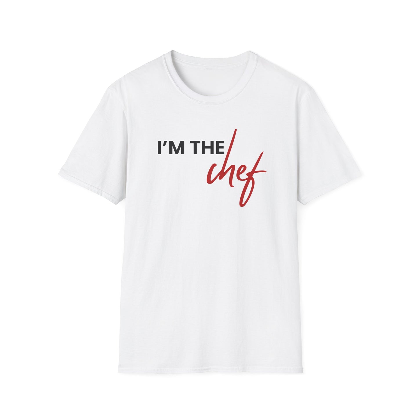 I'm The Chef T-shirt