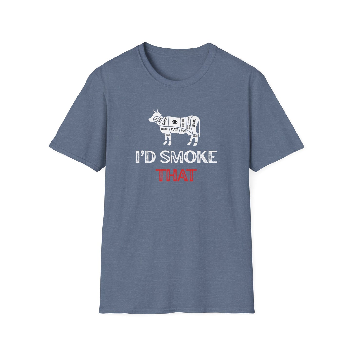 I'd Smoke That T-shirt