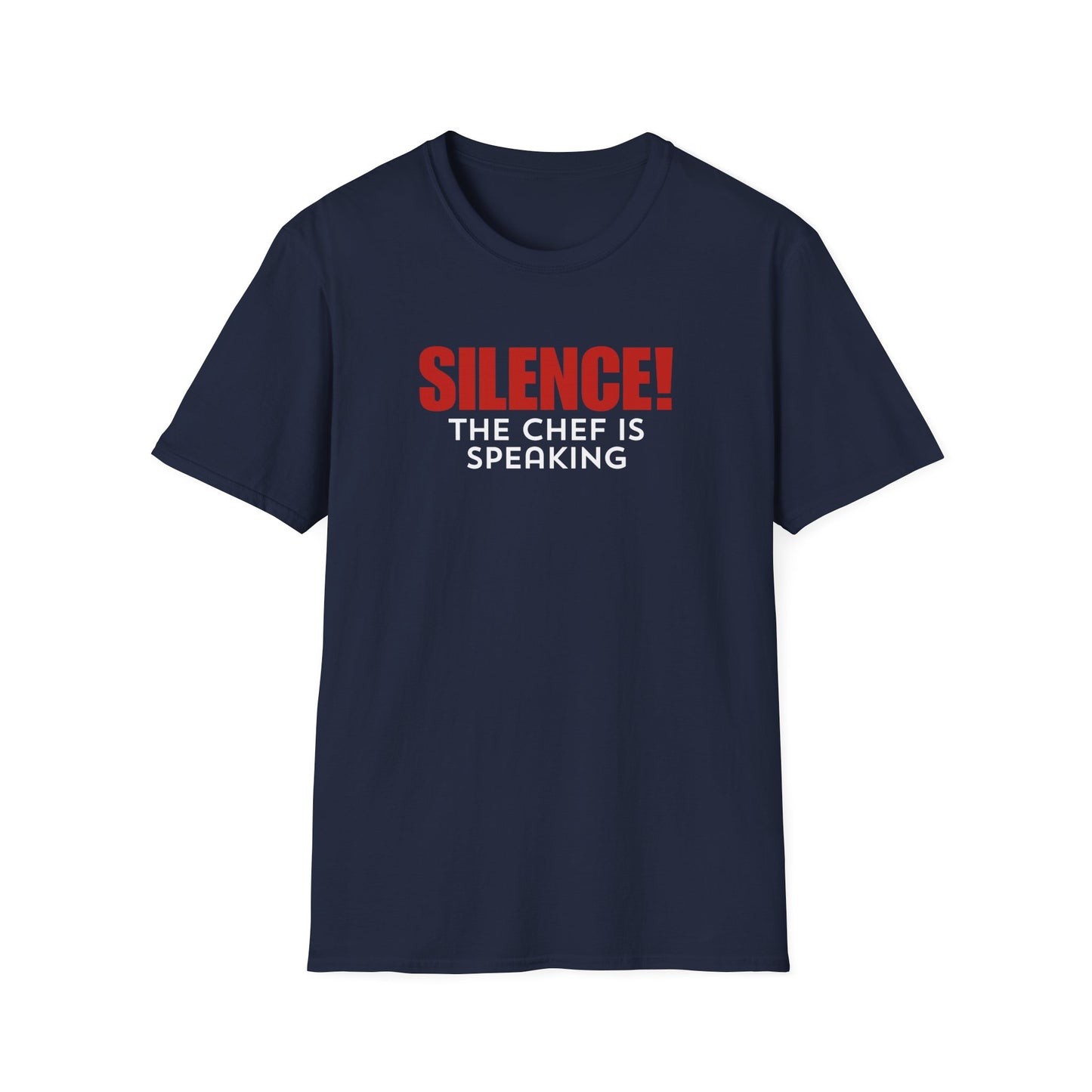 Silence The Chef is Speaking T-shirt
