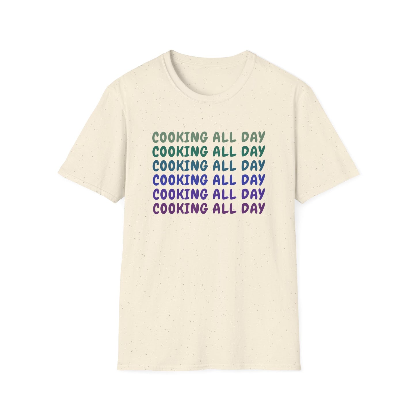 Cooking All Day T-shirt