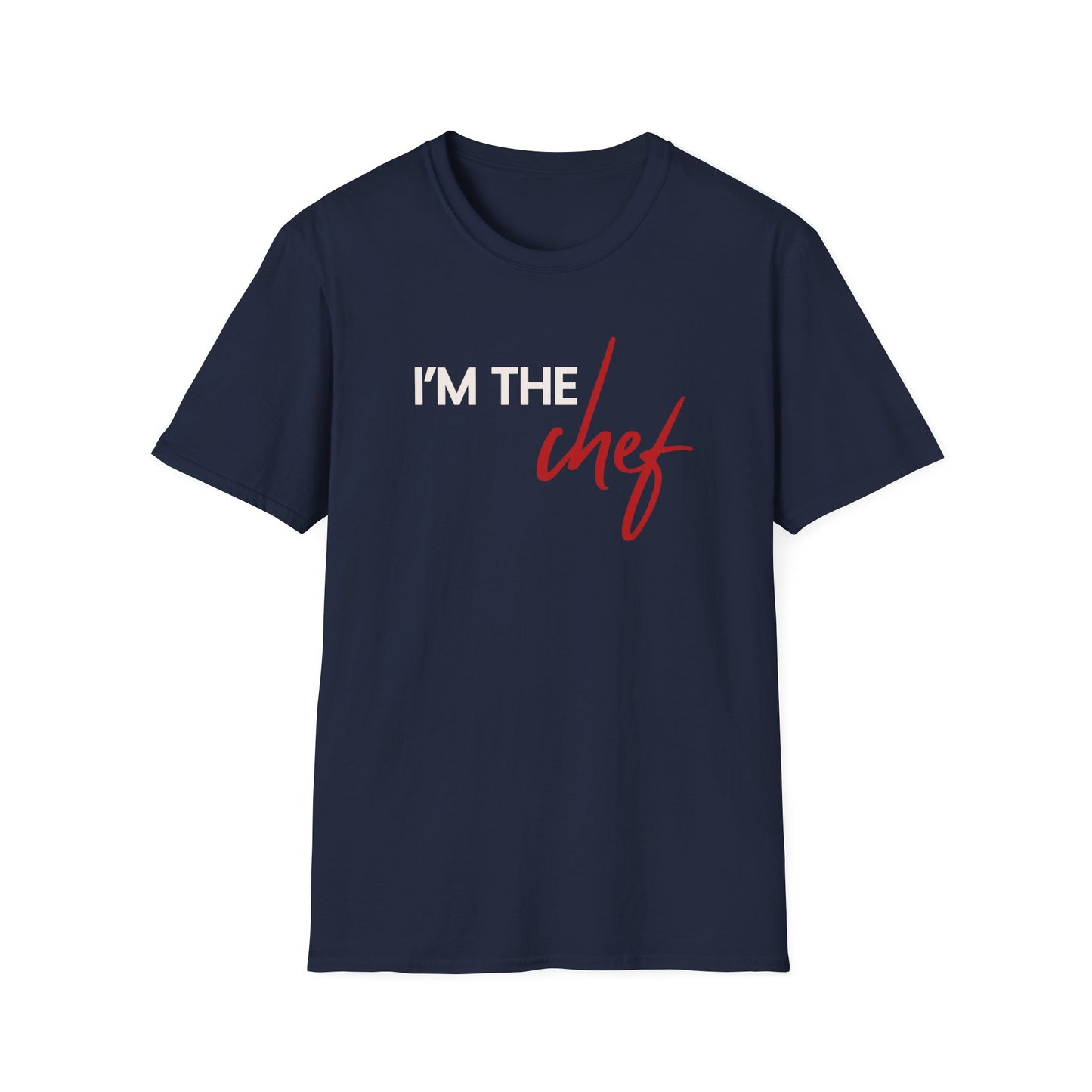 I'm The Chef T-shirt