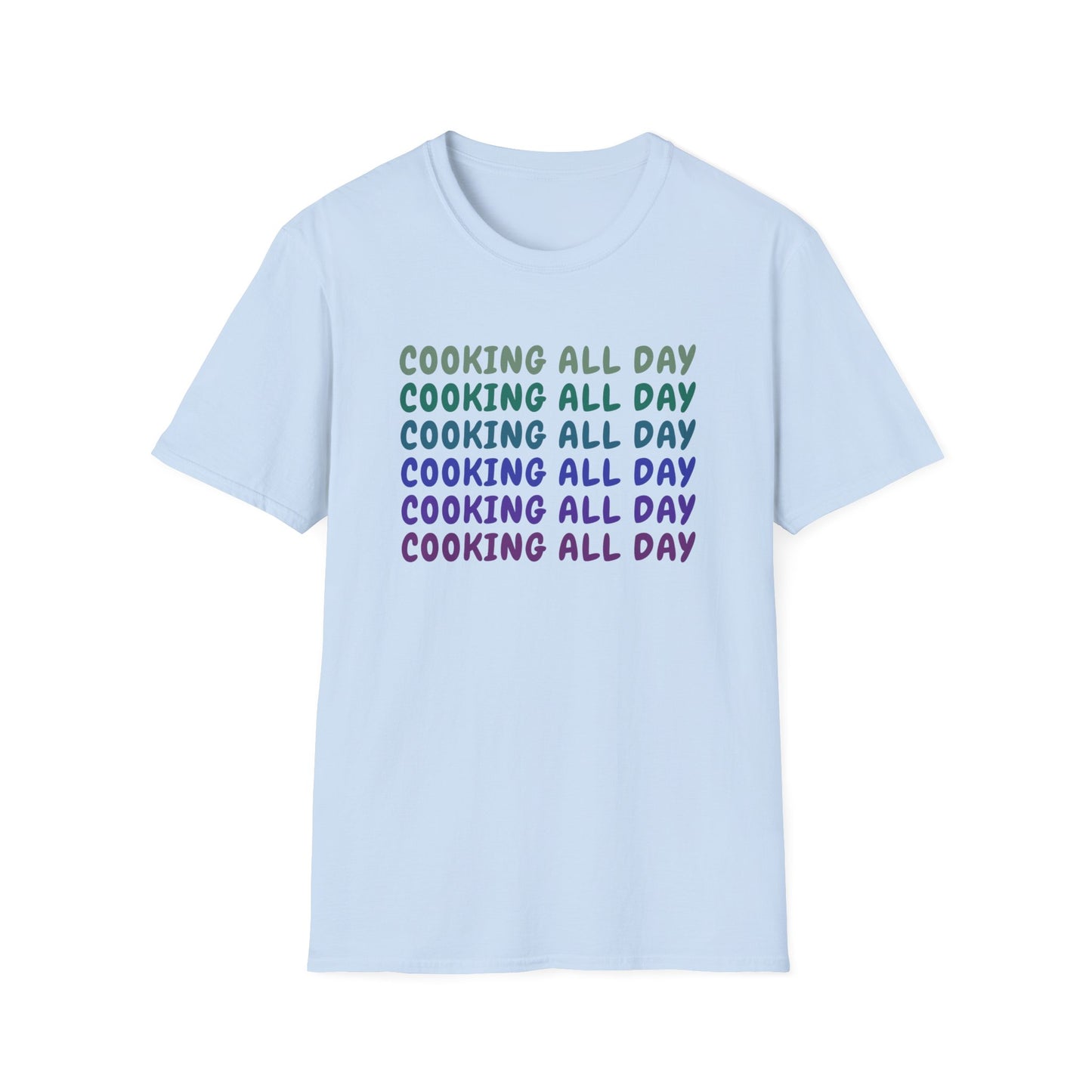 Cooking All Day T-shirt