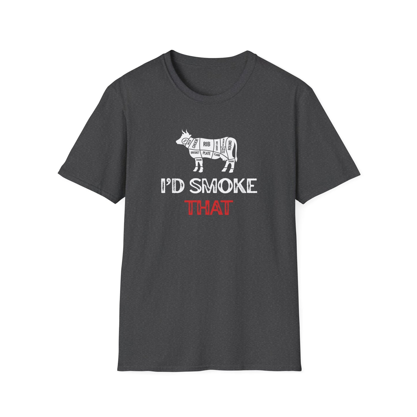I'd Smoke That T-shirt
