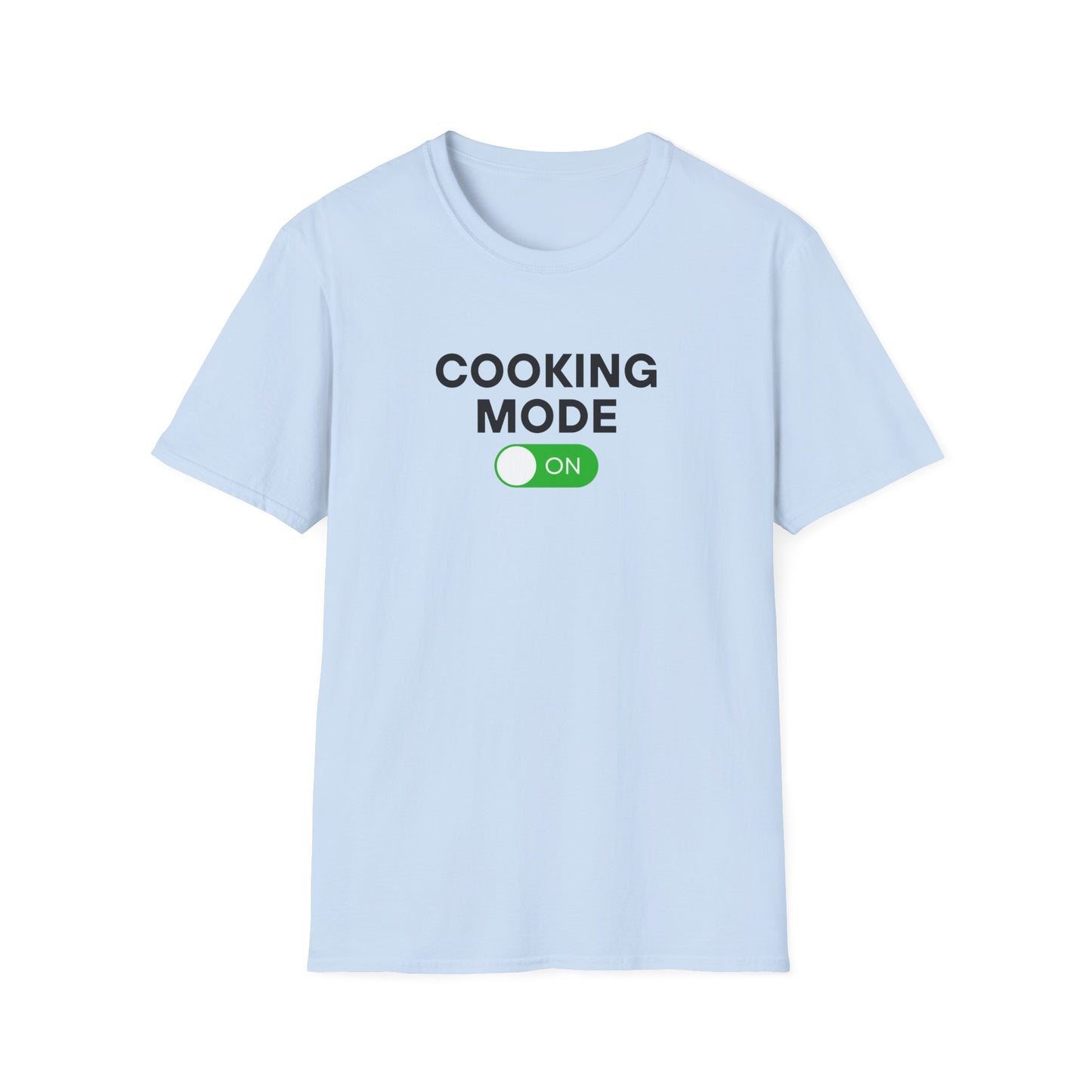 Cooking Mode On T-shirt