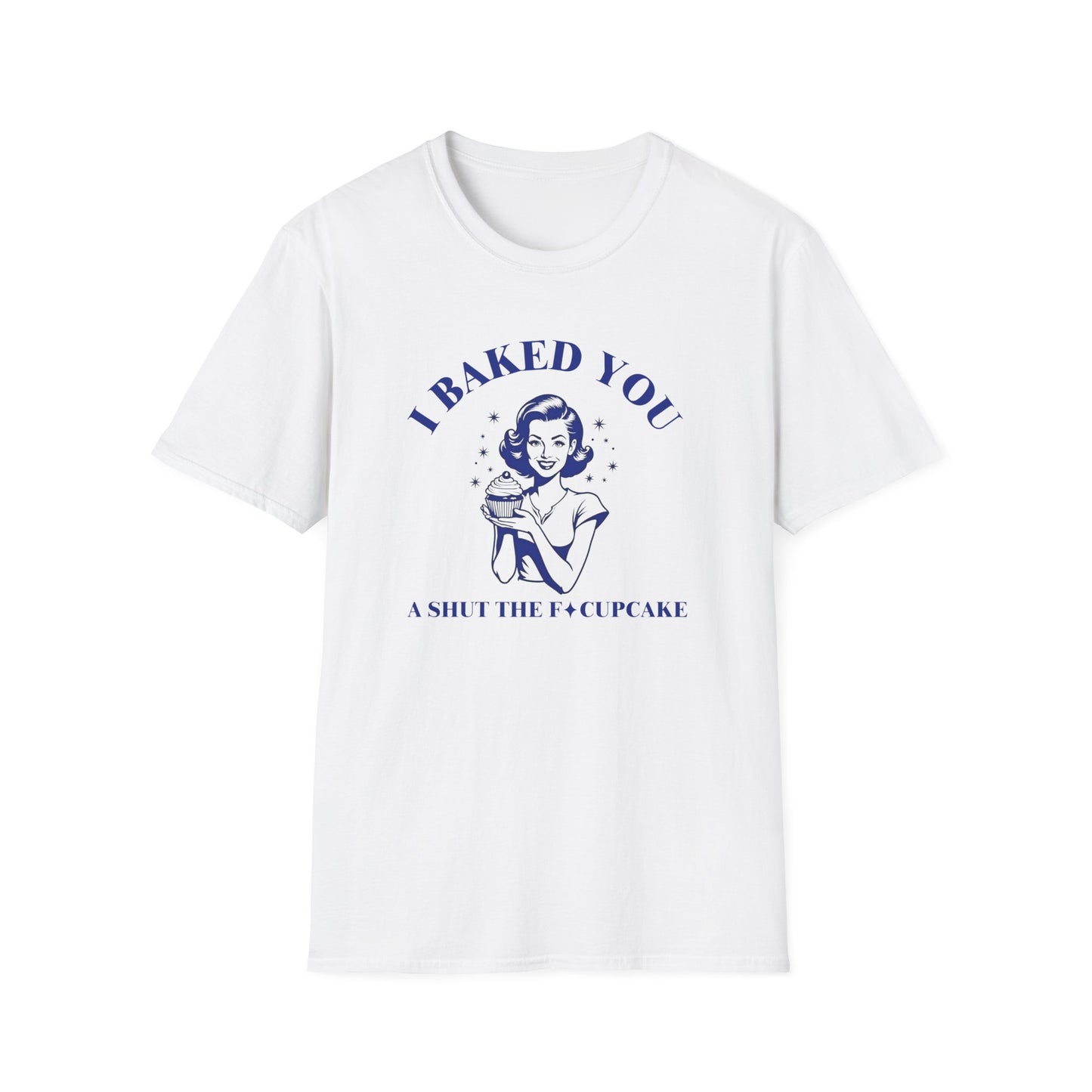 Baked You a Cupcake T-shirt