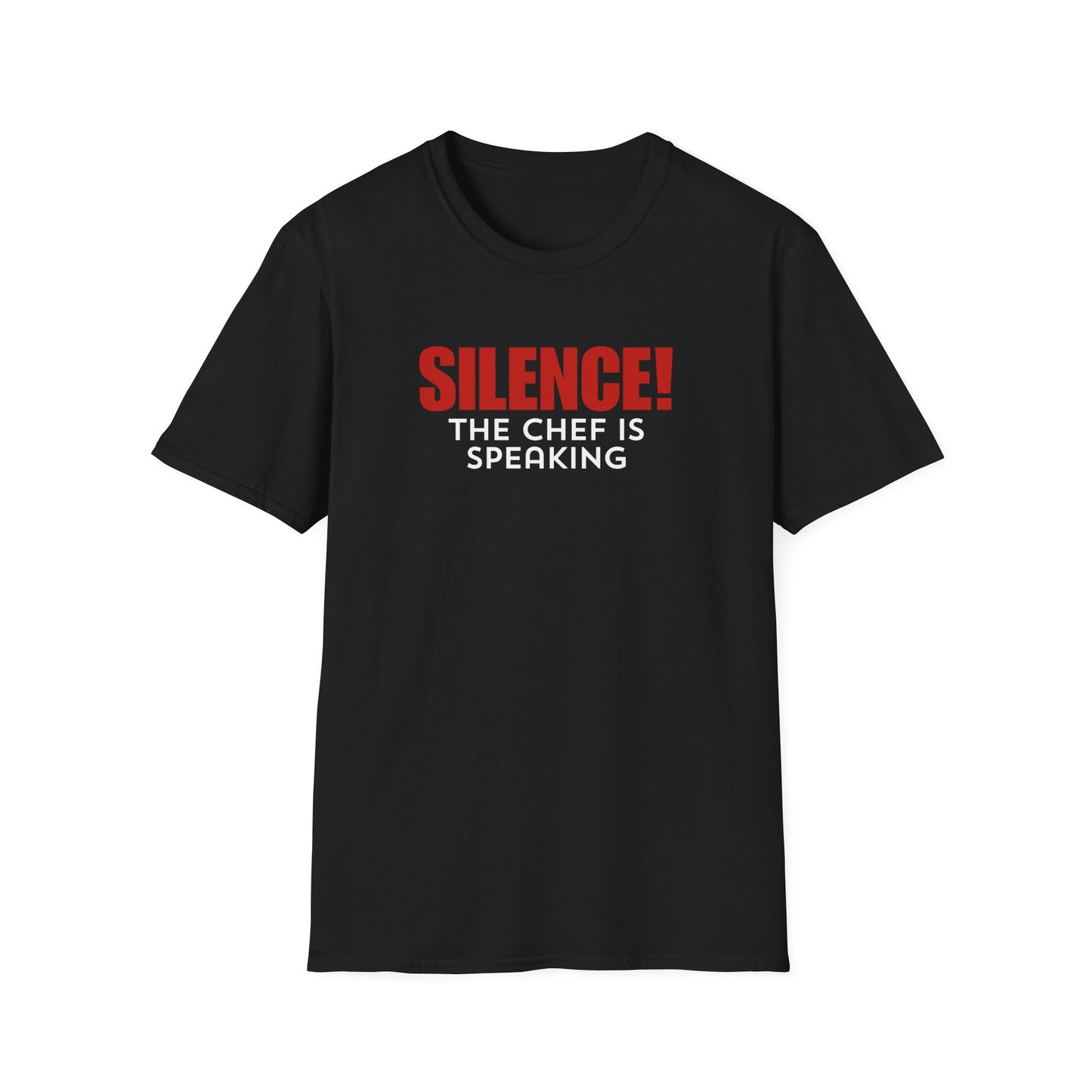 Silence The Chef is Speaking T-shirt