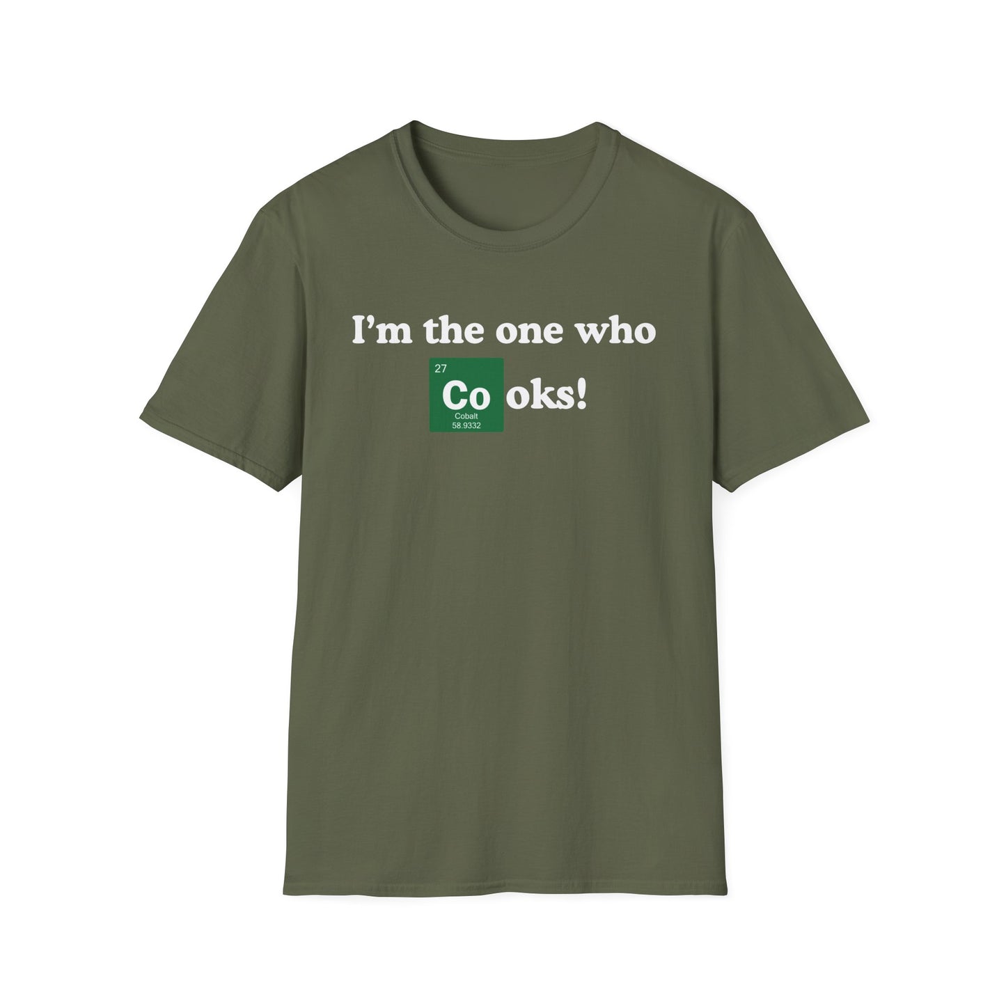 I'm The One Who Cooks T-shirt