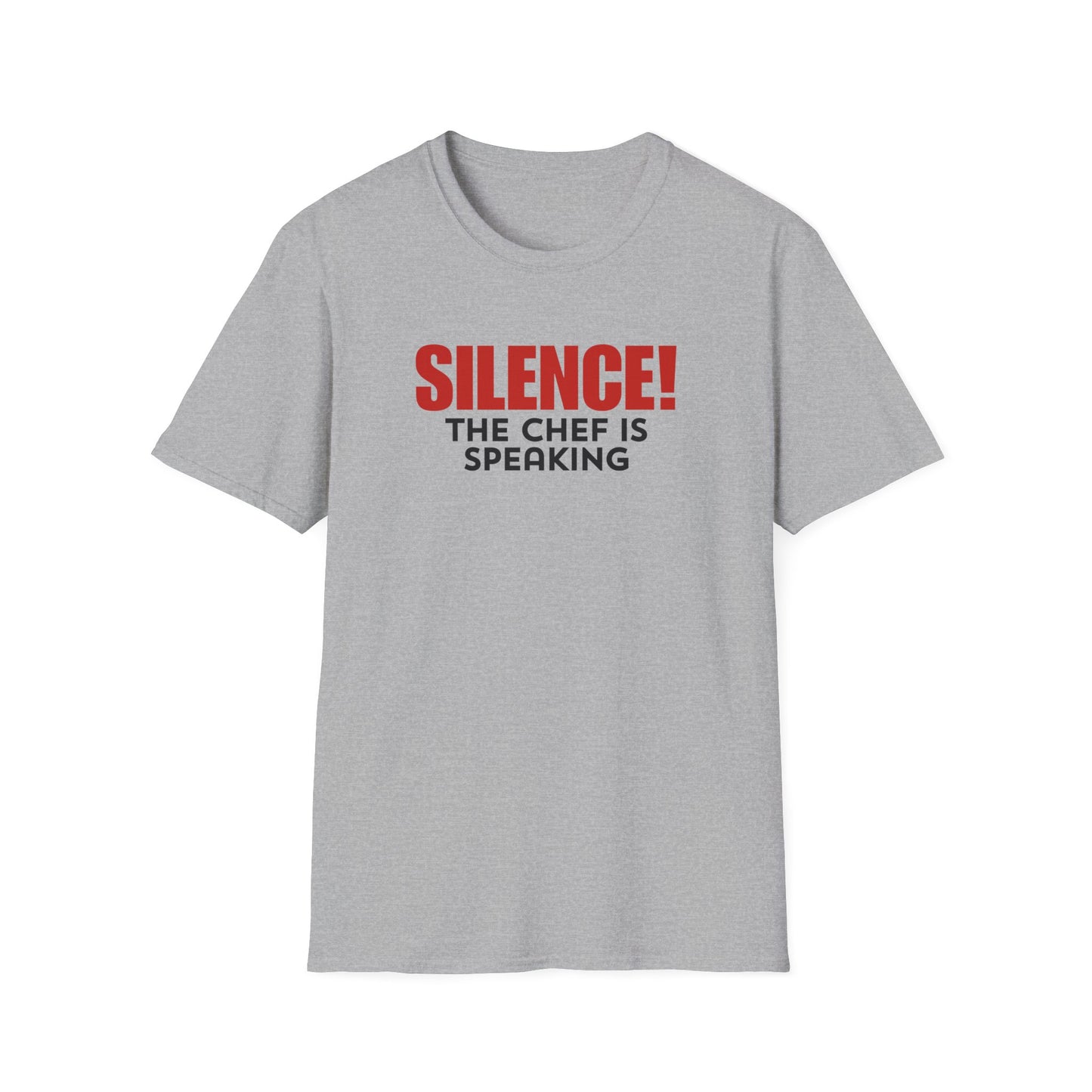 Silence The Chef is Speaking T-shirt