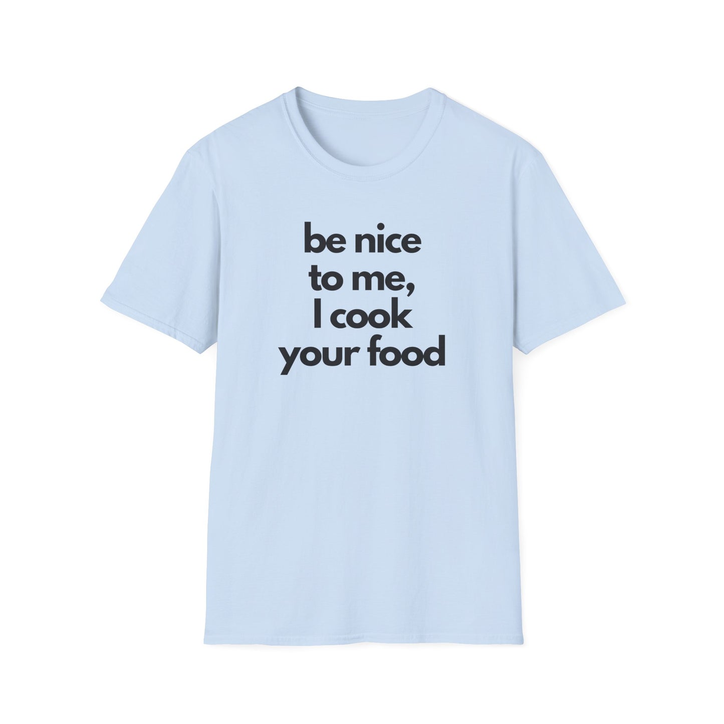I Cook Your Food T-shirt