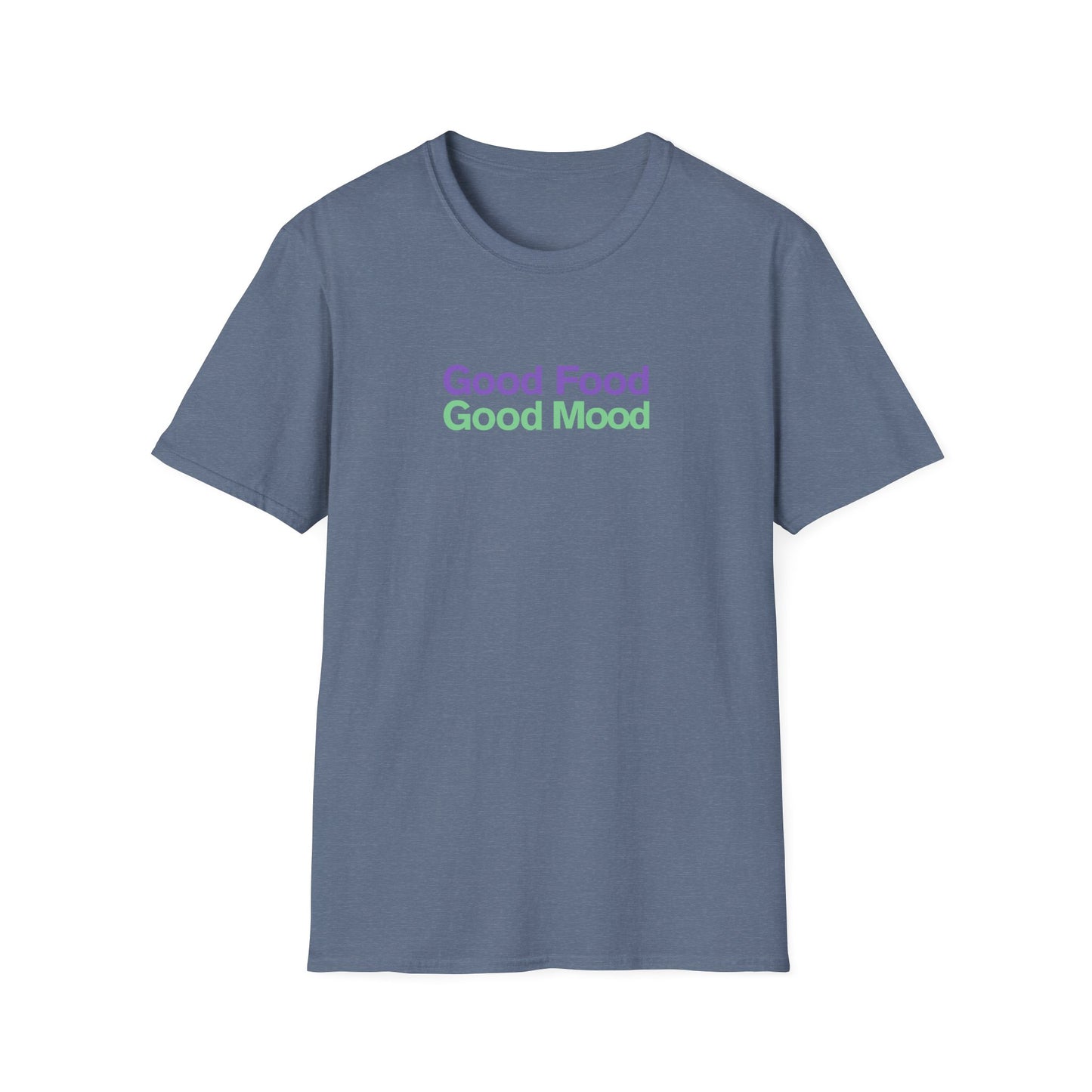 Good Food Good Mood T-shirt