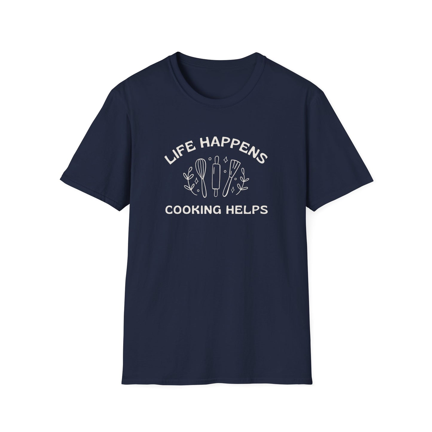 Life Happens Cooking Helps T-shirt