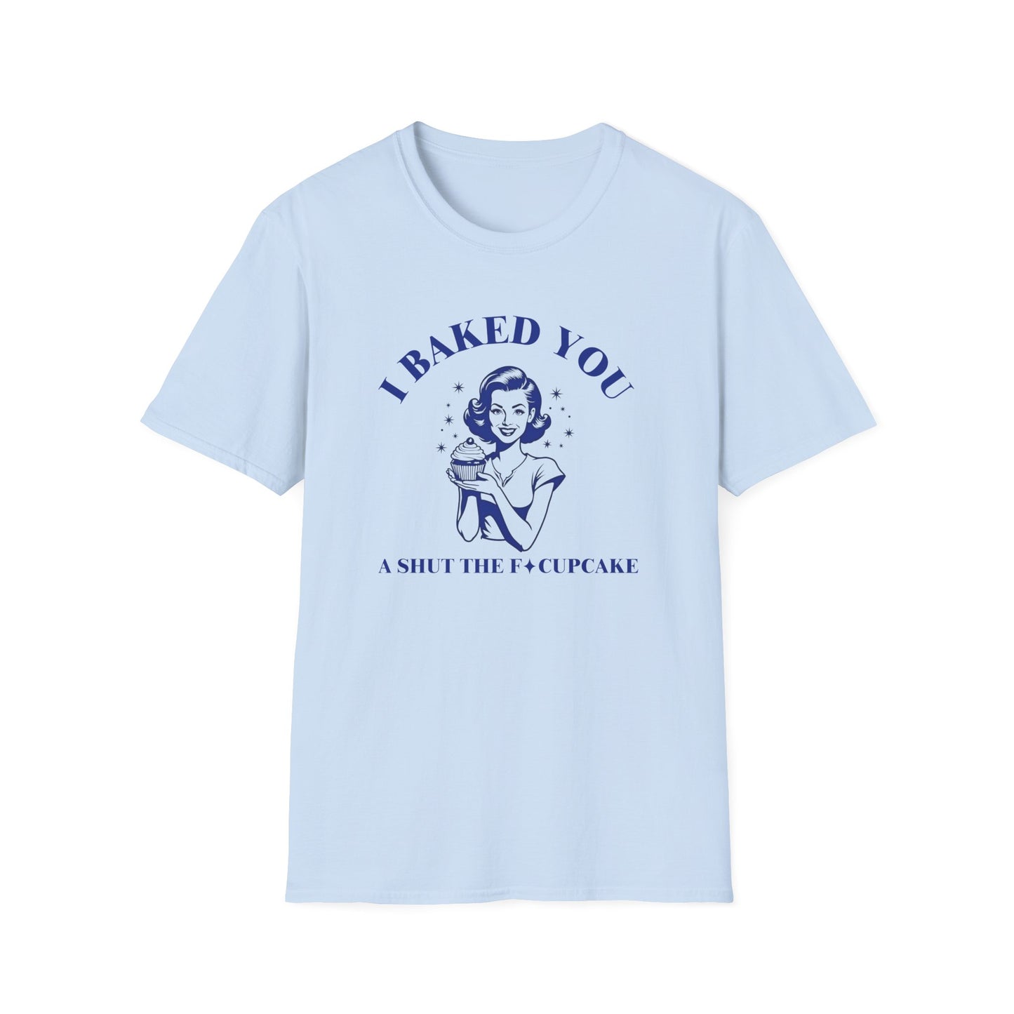 Baked You a Cupcake T-shirt