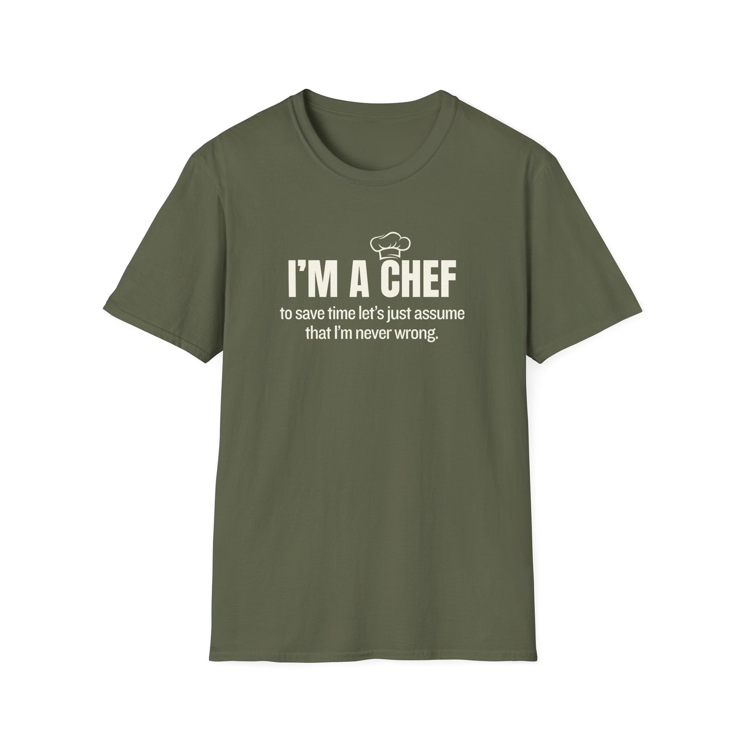 A Chef is Never Wrong T-shirt