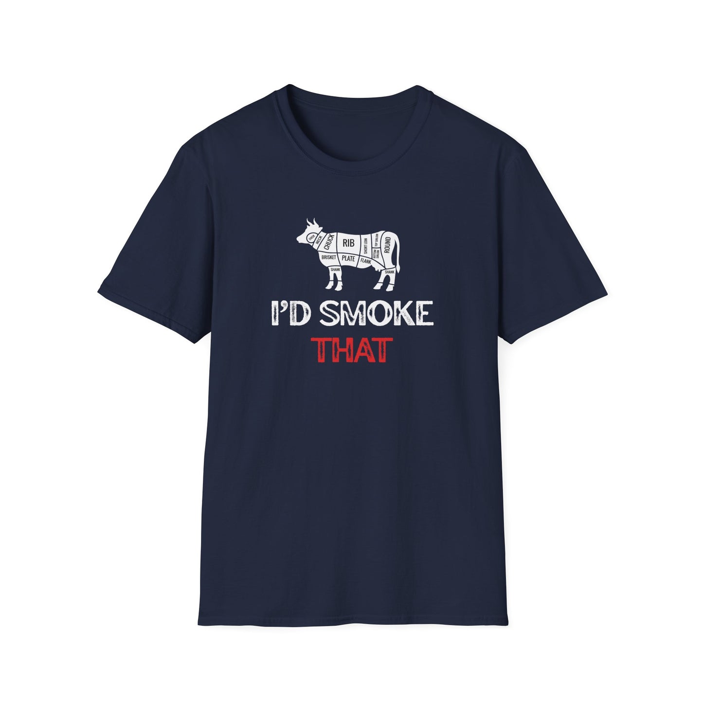 I'd Smoke That T-shirt