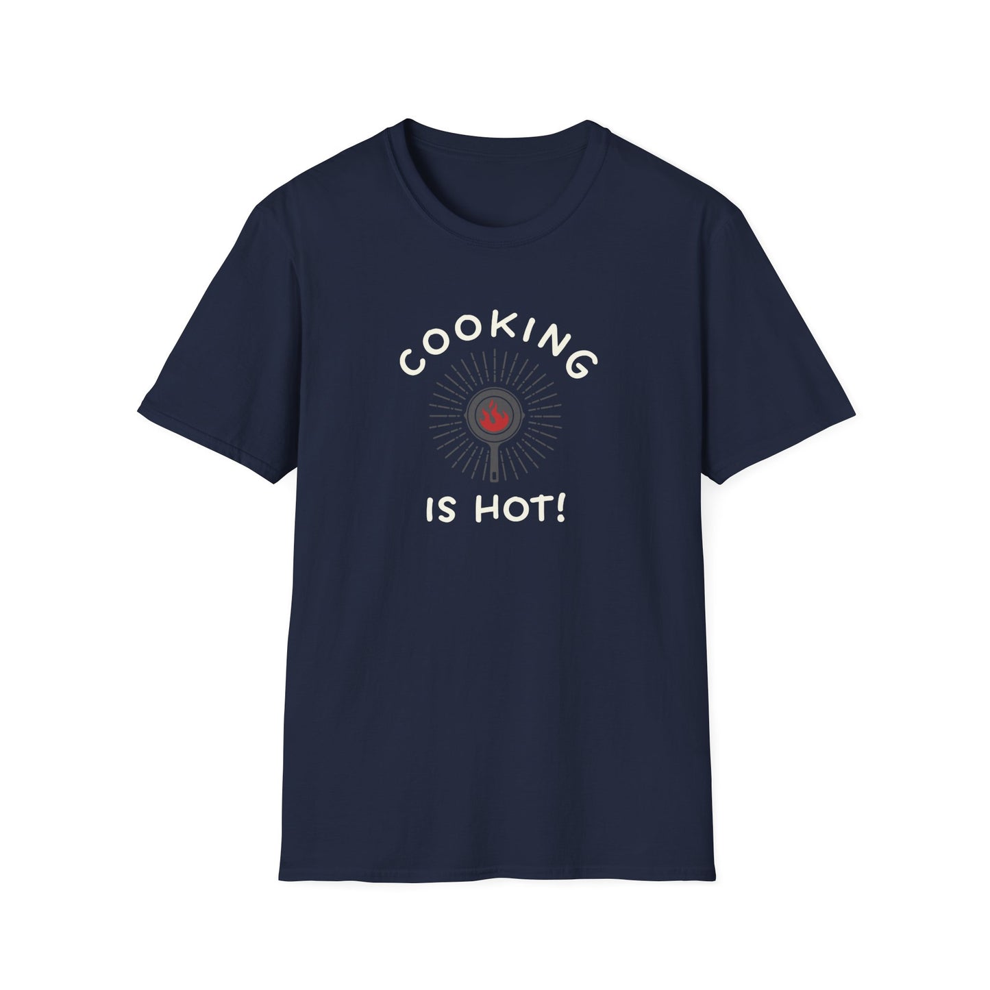 Cooking is Hot T-shirt