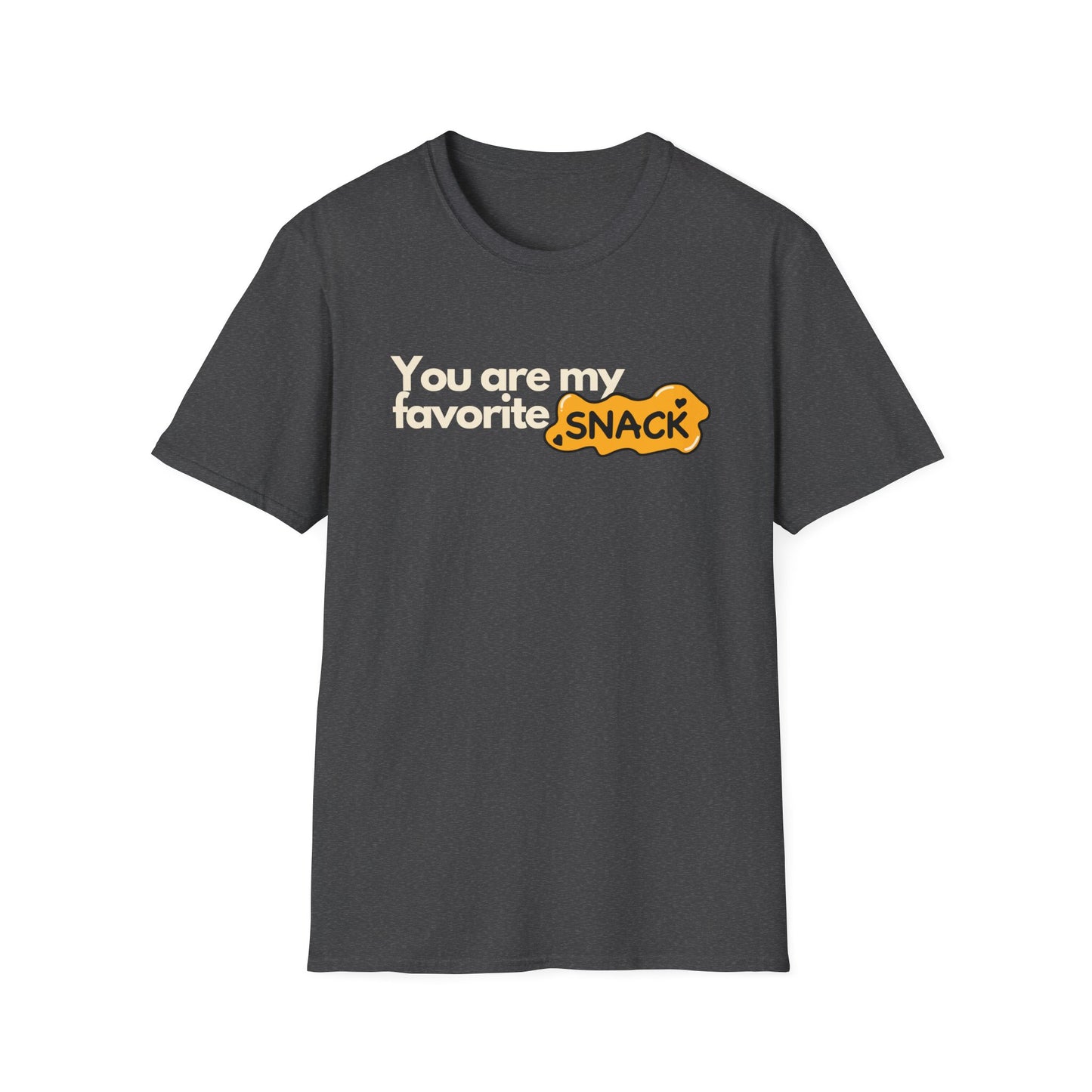 You Are My Favorite Snack T-shirt