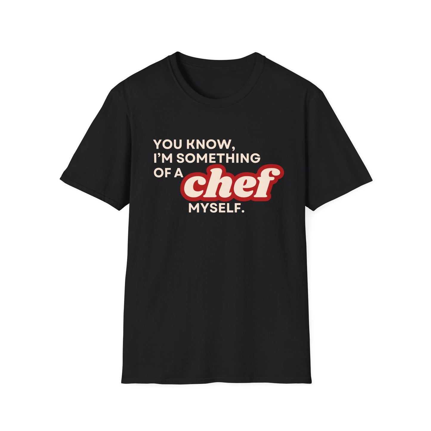 I'm Something of A Chef T-shirt