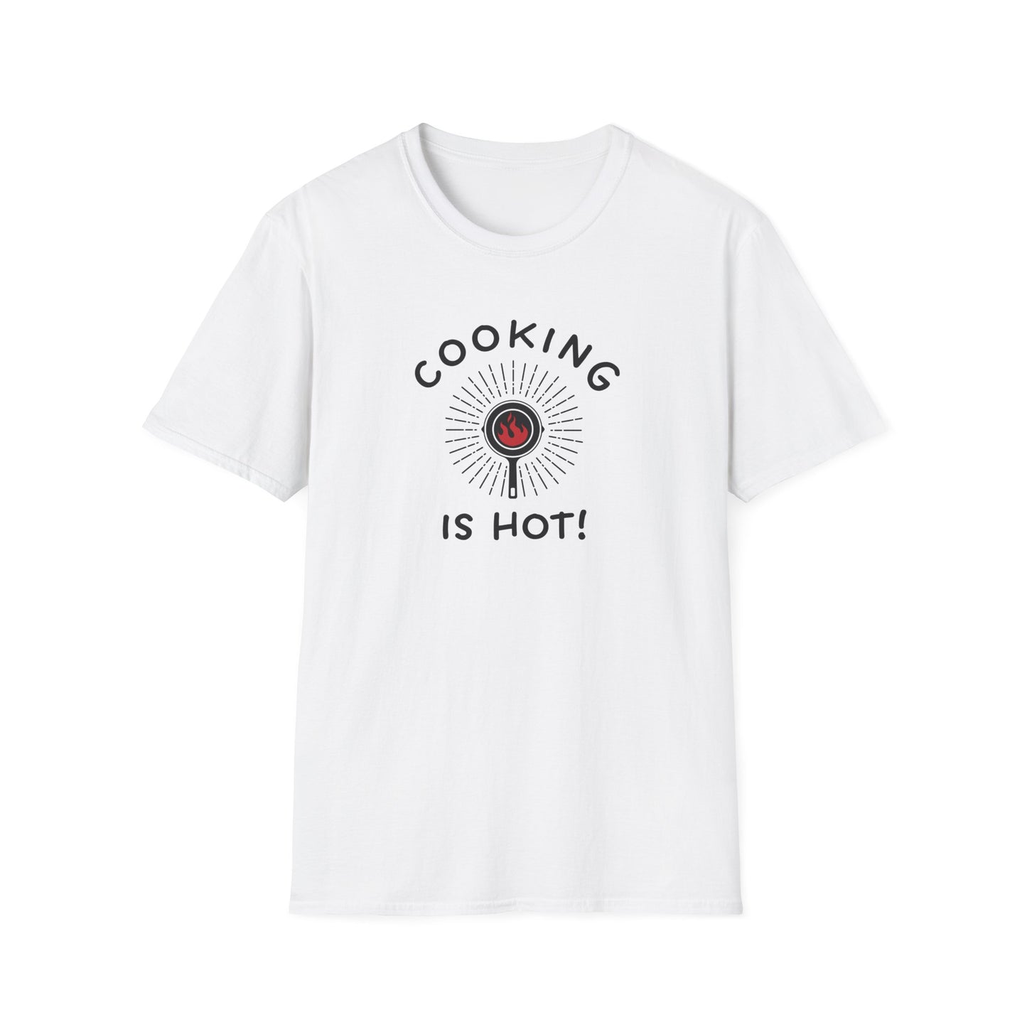 Cooking is Hot T-shirt