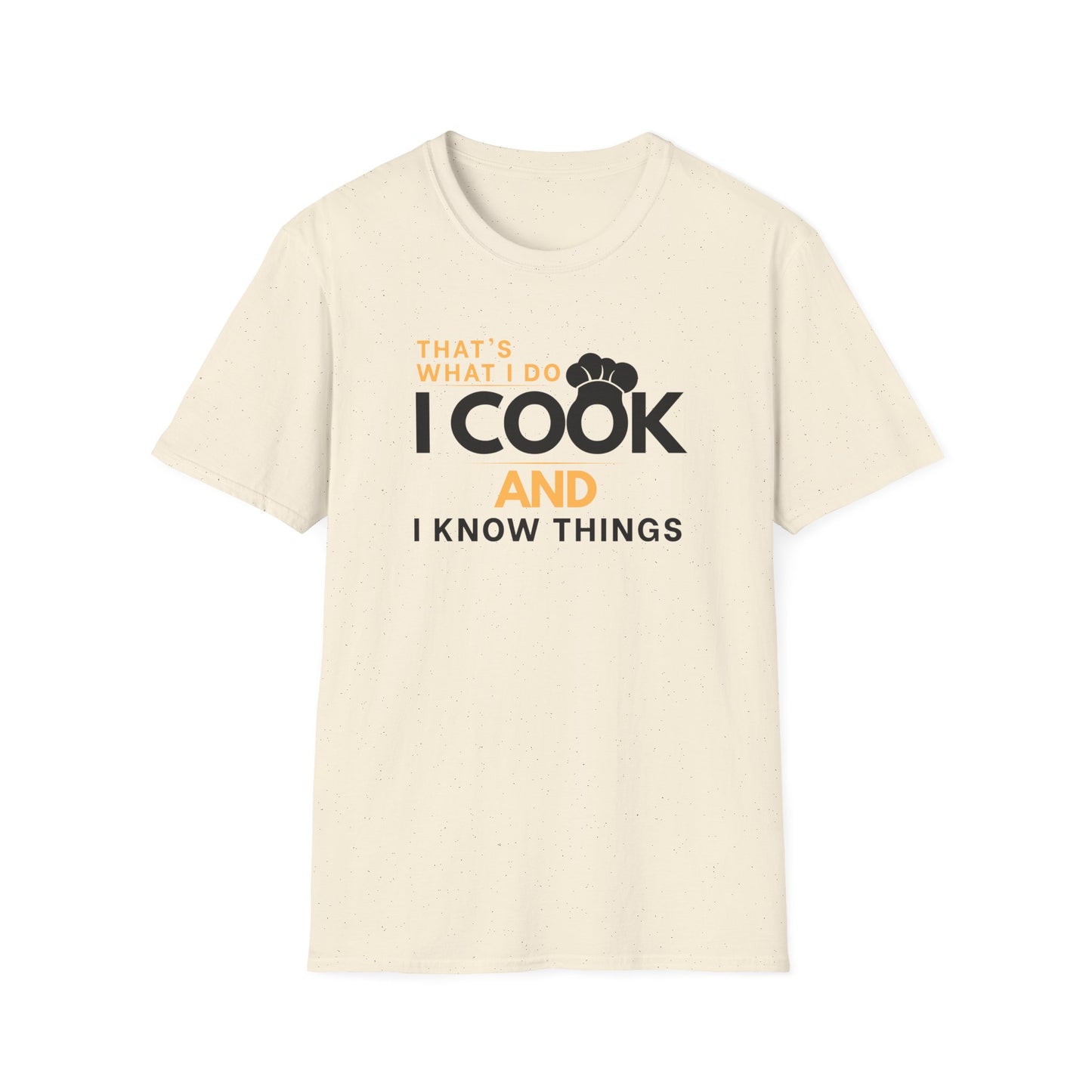 I Cook And Know Things T-shirt