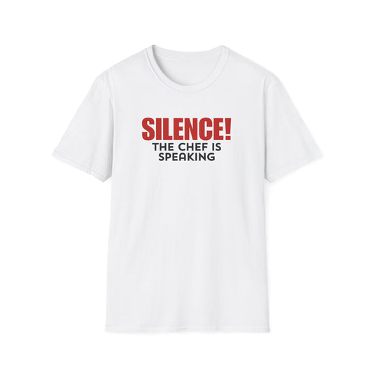 Silence The Chef is Speaking T-shirt