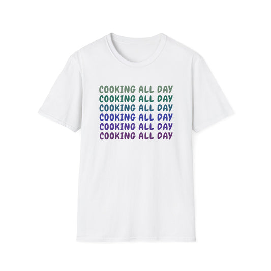 Cooking All Day T-shirt
