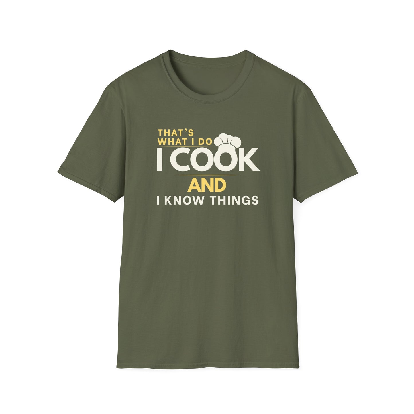 I Cook And Know Things T-shirt