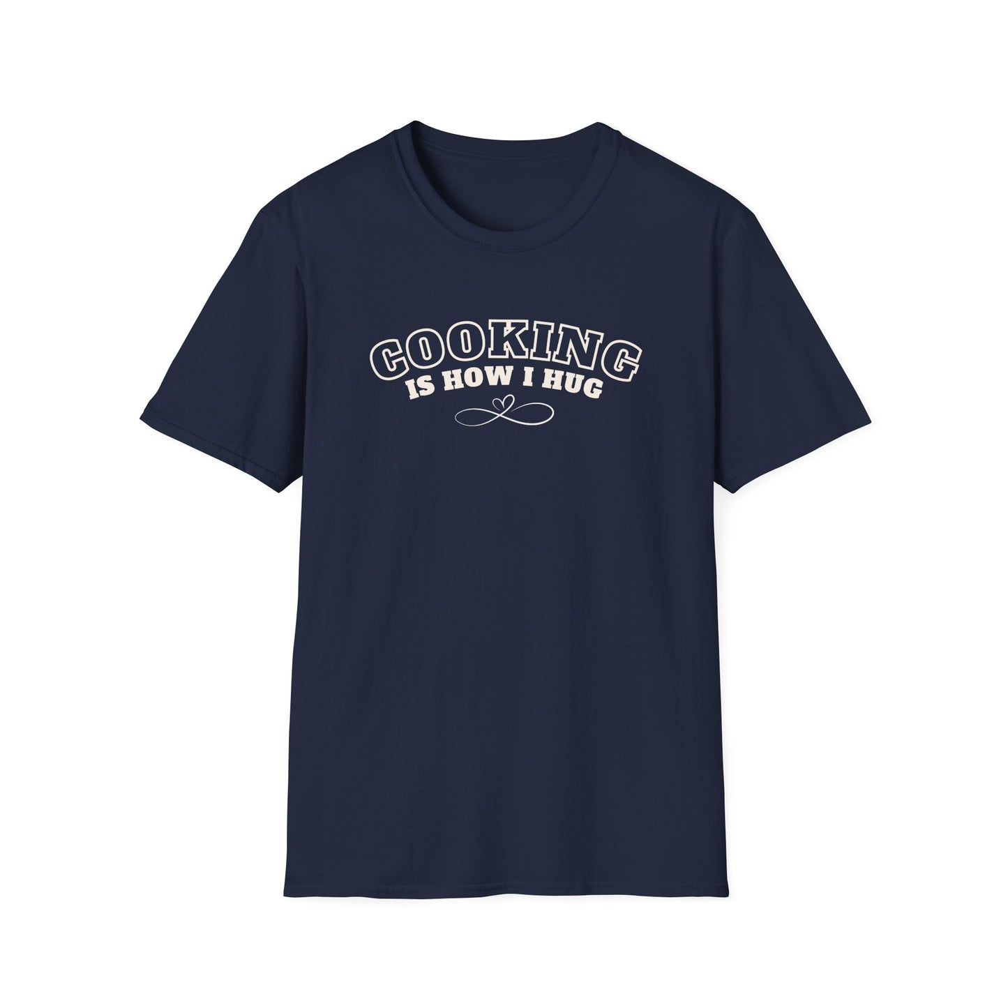 Cooking = Hug T-shirt