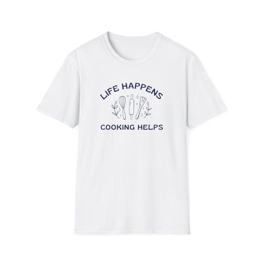Life Happens Cooking Helps T-shirt