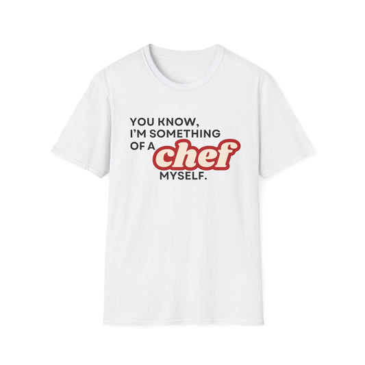 I'm Something of A Chef T-shirt