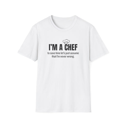 A Chef is Never Wrong T-shirt