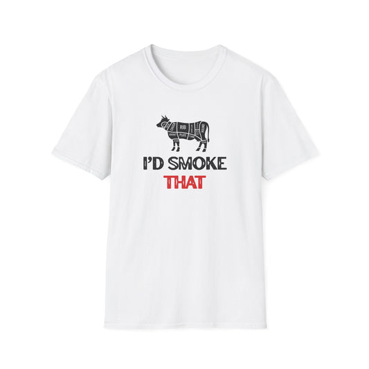 I'd Smoke That T-shirt