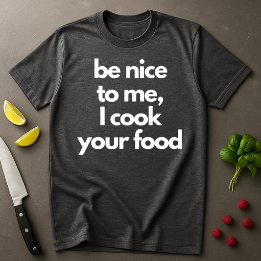 I Cook Your Food T-shirt