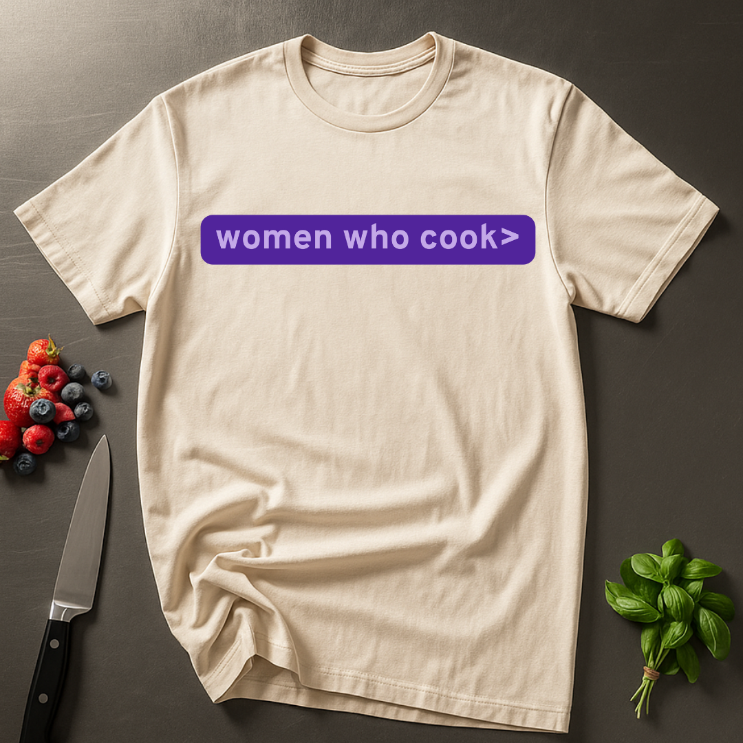 Women Who Cook T-shirt