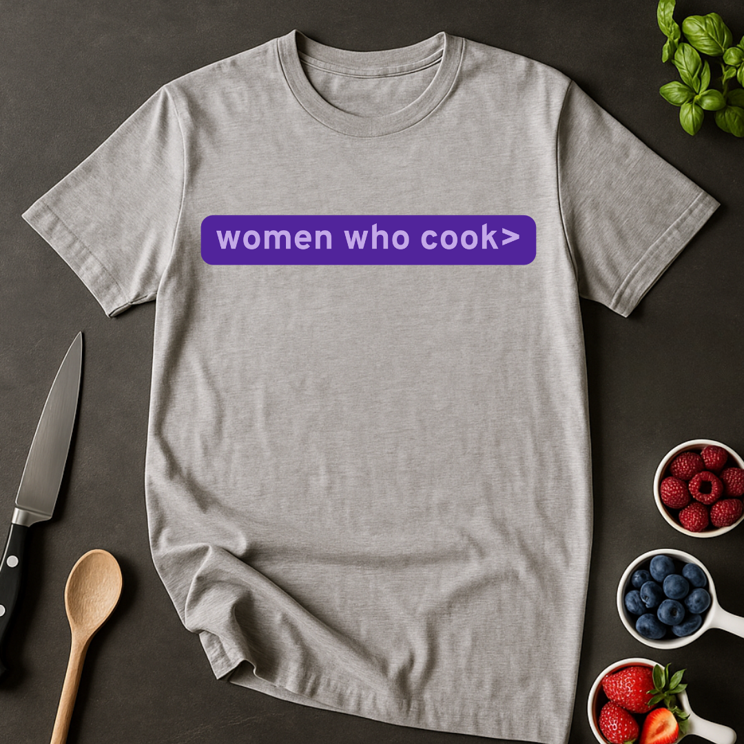 Women Who Cook T-shirt