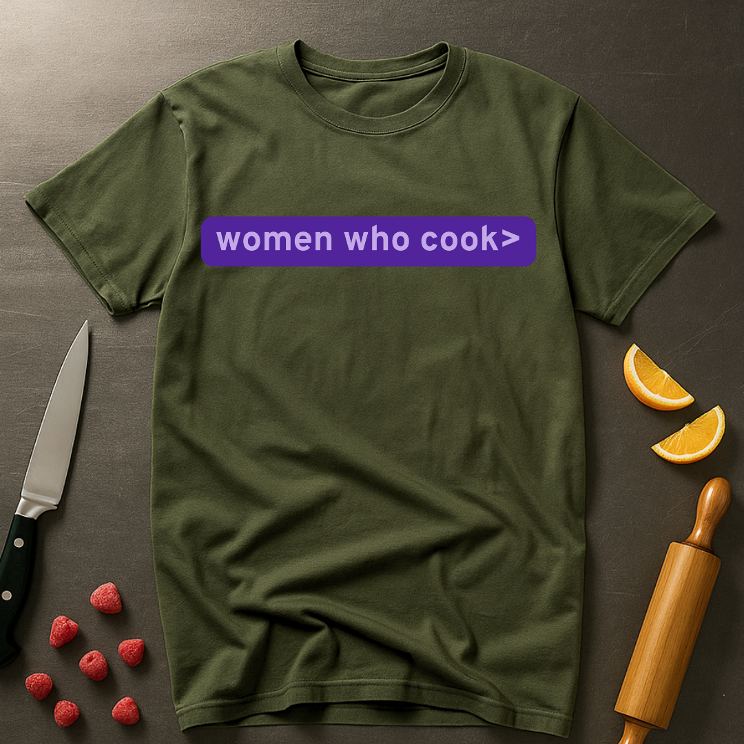 Women Who Cook T-shirt
