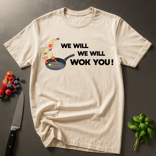 We Will Woke You T-shirt