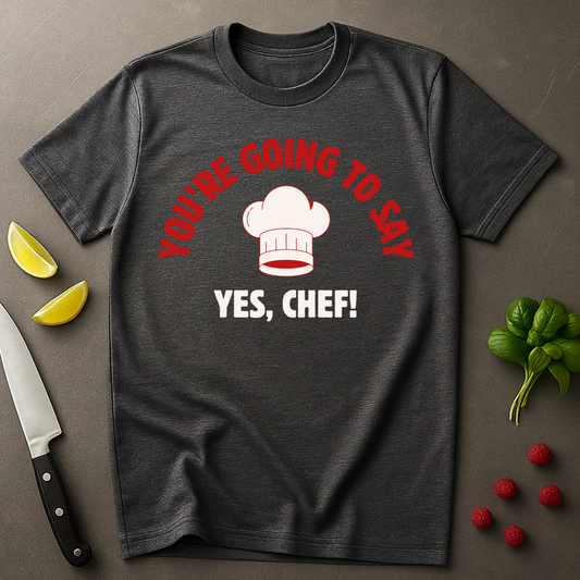 Call Me Yes Chef T-shirt